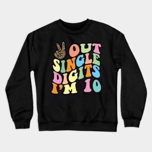 Peace Out Single Digits Groovy 10th Birthday Crewneck Sweatshirt